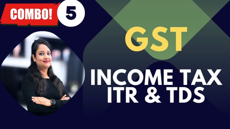 Combo 5 – GST Course + Income Tax, ITR & TDS