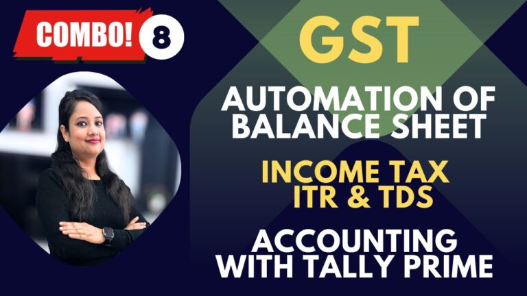 Combo 8 – GST Course + Income Tax, ITR & TDS + Accounting with Tally Prime + Automation of BS and P&L