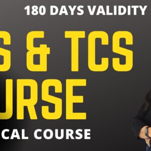 TDS & TCS Practical Course - 180 Days validity