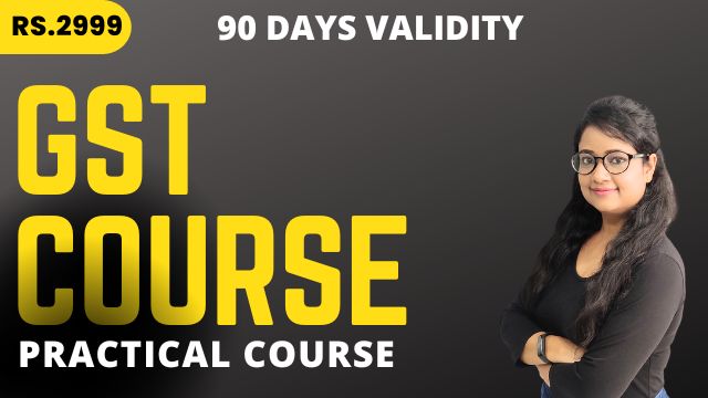 GST Course 2024 – 90 Days validity