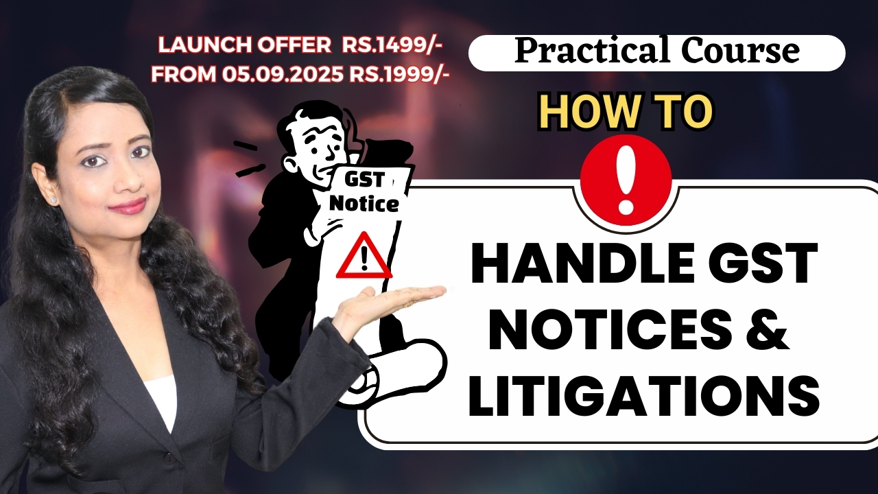Handle GST Notices and Litigations – Reply & Drafting Skills