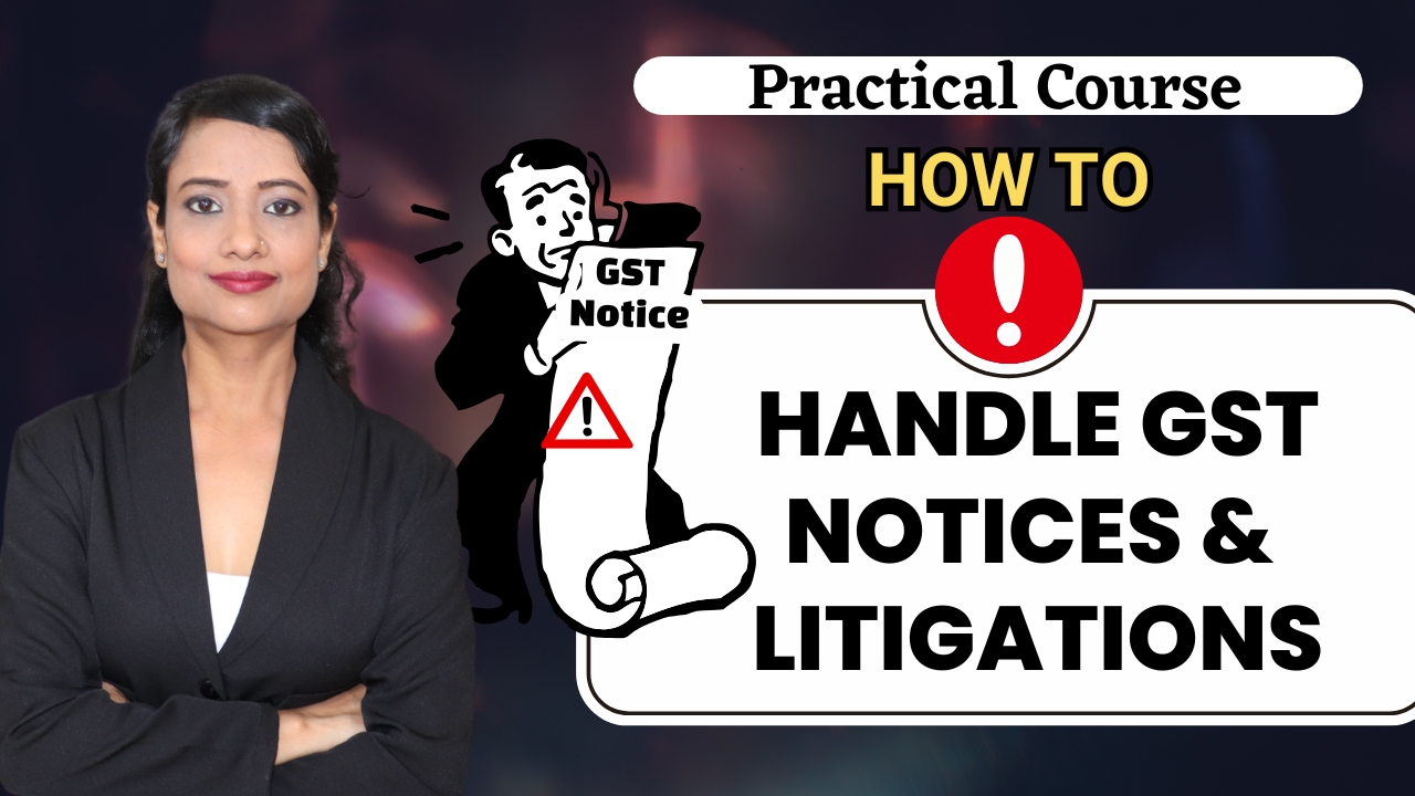 Handle GST Notices and Litigations – Reply & Drafting Skills