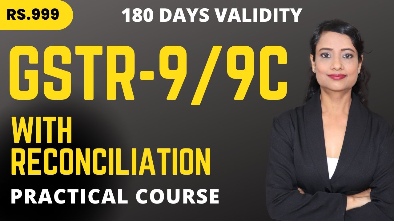 GSTR-9/9C (FY 24-25 and 23-24) with Reconciliation (2B vs 2A & 2B vs Books)